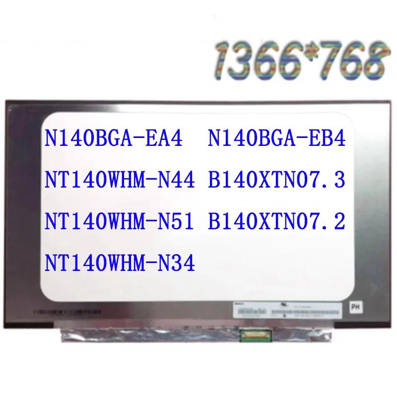 N140BGA-EA4 Rev.C2 NT140WHM-N44 NT140WHM-N34 NT140WHM-N51, 14 ġ, 30  ũ, 1366x768, B140XTN07.2, B140XTN07.3